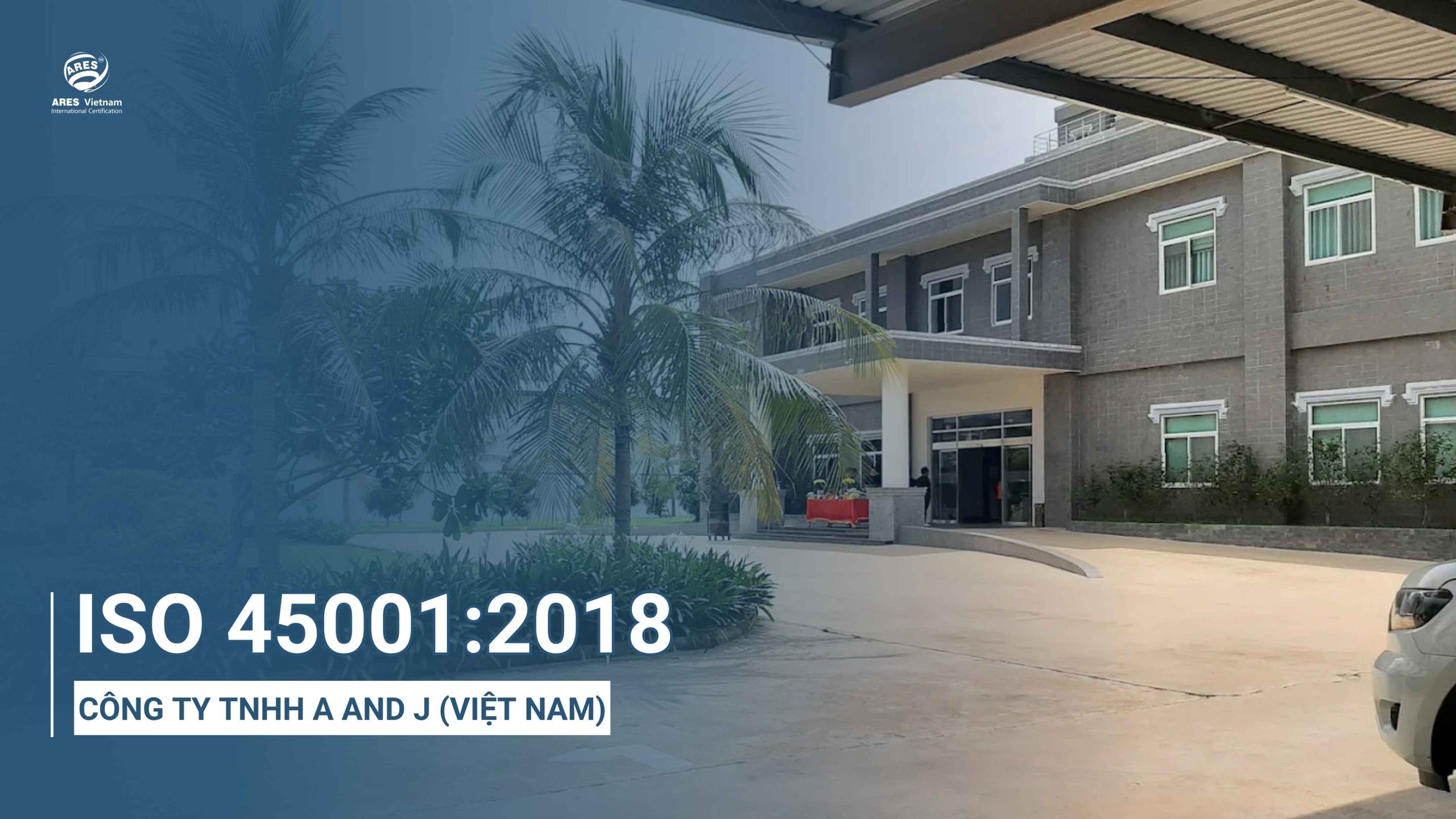 chung-nhan-iso-45001-cong-ty-a-and-j-viet-nam