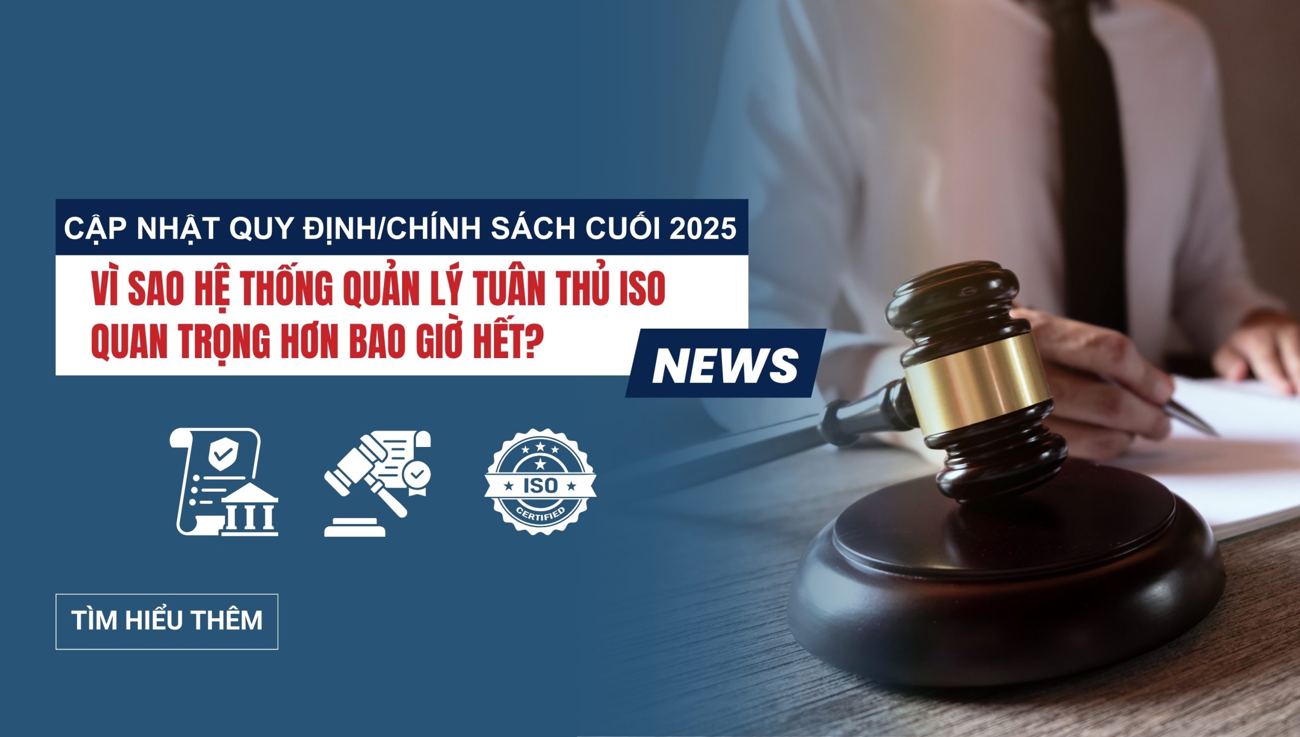 cap-nhat-quy-dinh-chinh-sach-cuoi-nam-2025-vi-sao-he-thong-tuan-thu-ISO-quan-trong-hon-bao-gio-het (5)