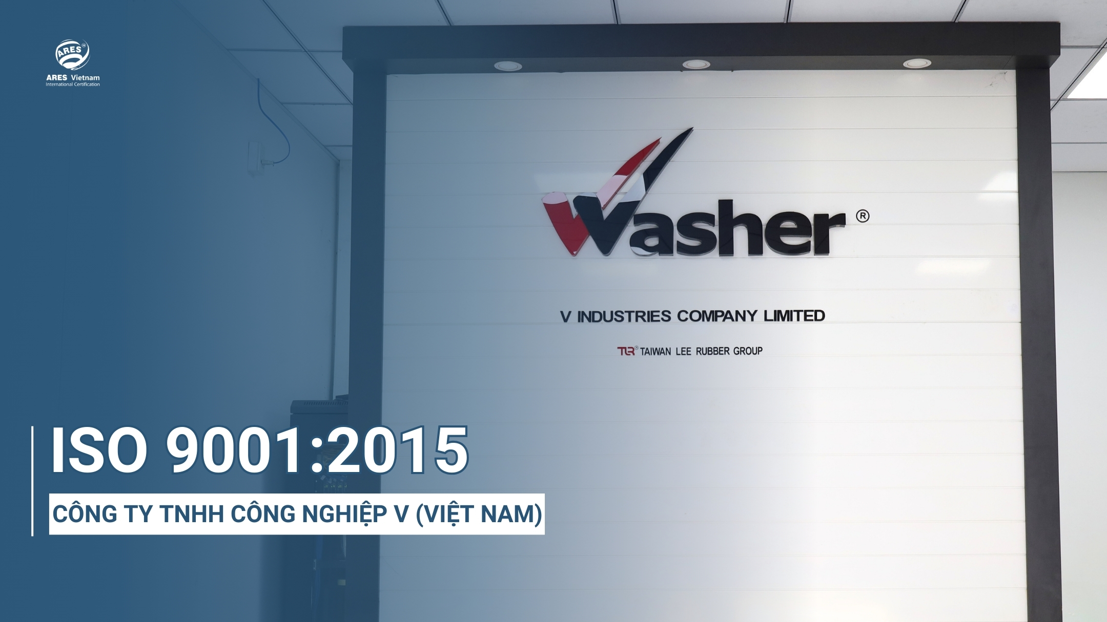 ARES Vietnam Trao Chứng Nhận ISO 9001:2015 Cho Công Ty TNHH Công Nghiệp V Việt Nam