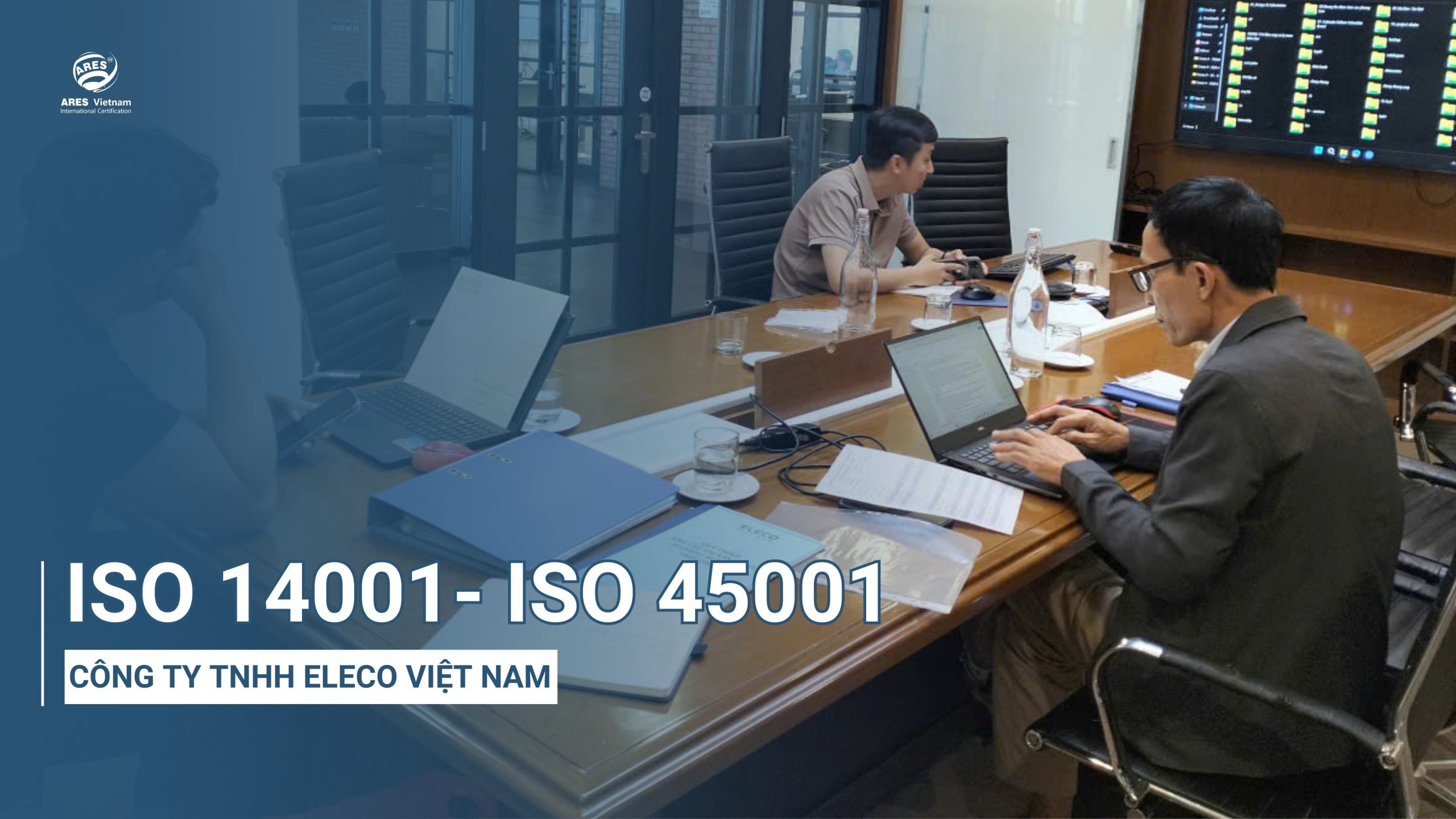 danh-gia-iso-14001-iso-45001-cong-ty-tnhh-eleco-viet-nam
