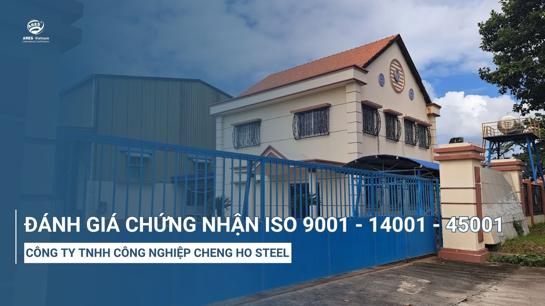 danh-gia-chung-nhan-iso-9001-14001-45001-tai-cong-ty-tnhh-cong-nghiep-cheng-ho-steel