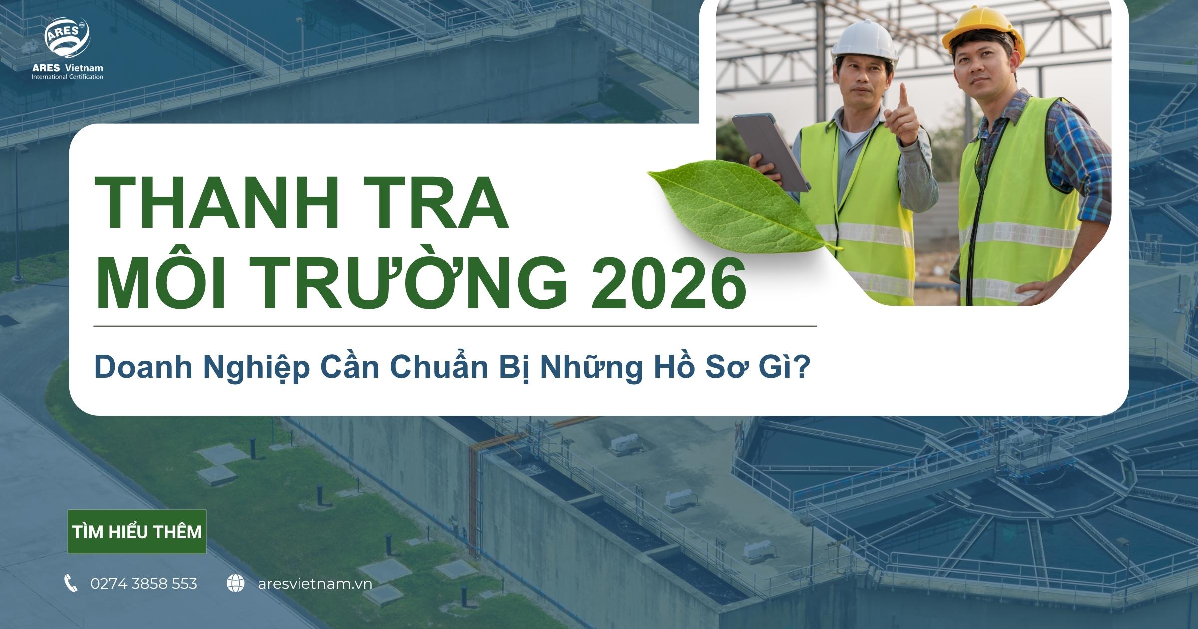 thanh-tra-moi-truong-2026-doanh-nghiep-can-chuan-bi-ho-so-gi (10)