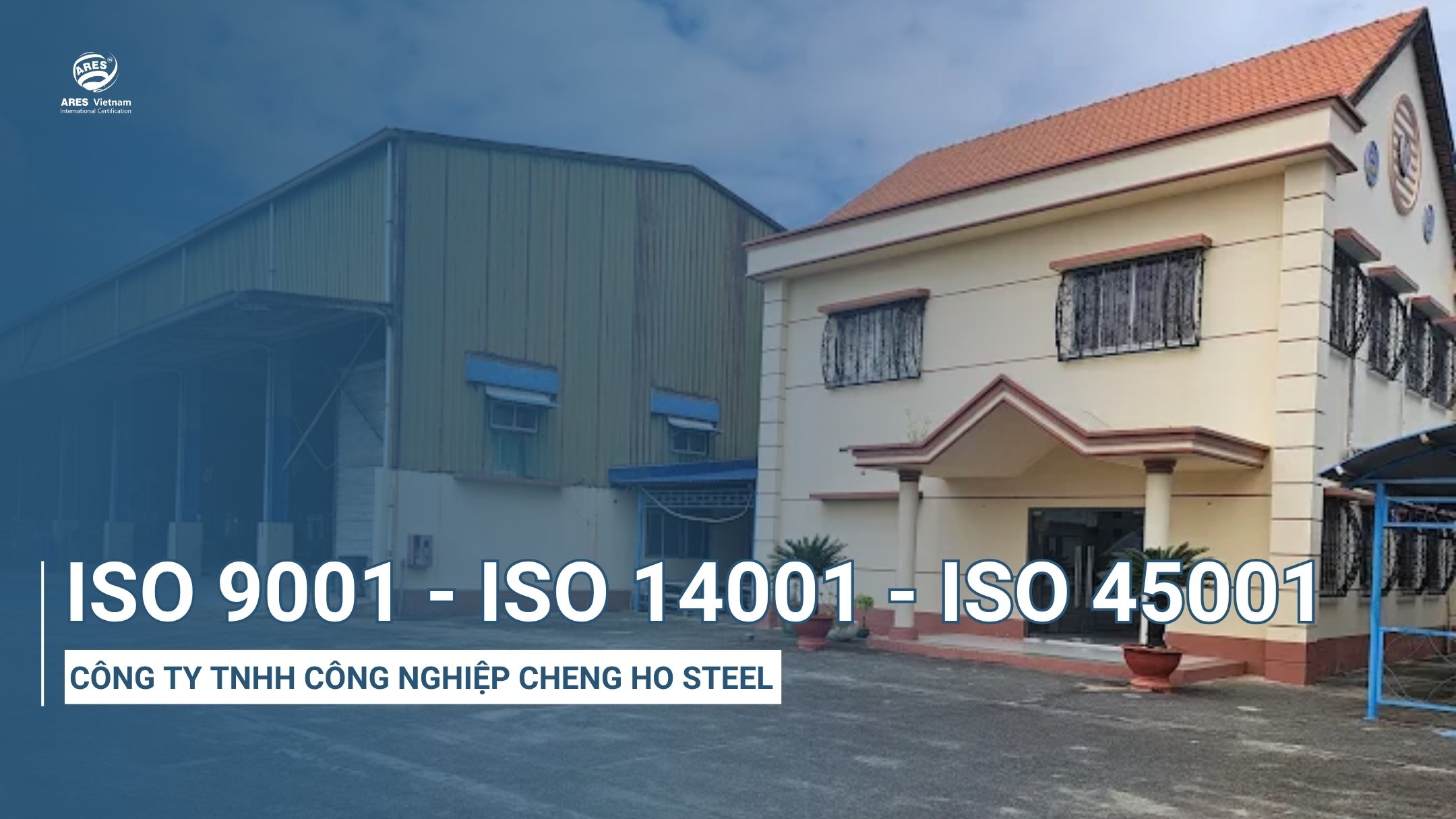 ARESVietnam-trao-chung-nhan-iso-9001-14001-45001-cong-ty-tnhh-cong-nghiep-cheng-ho (1)