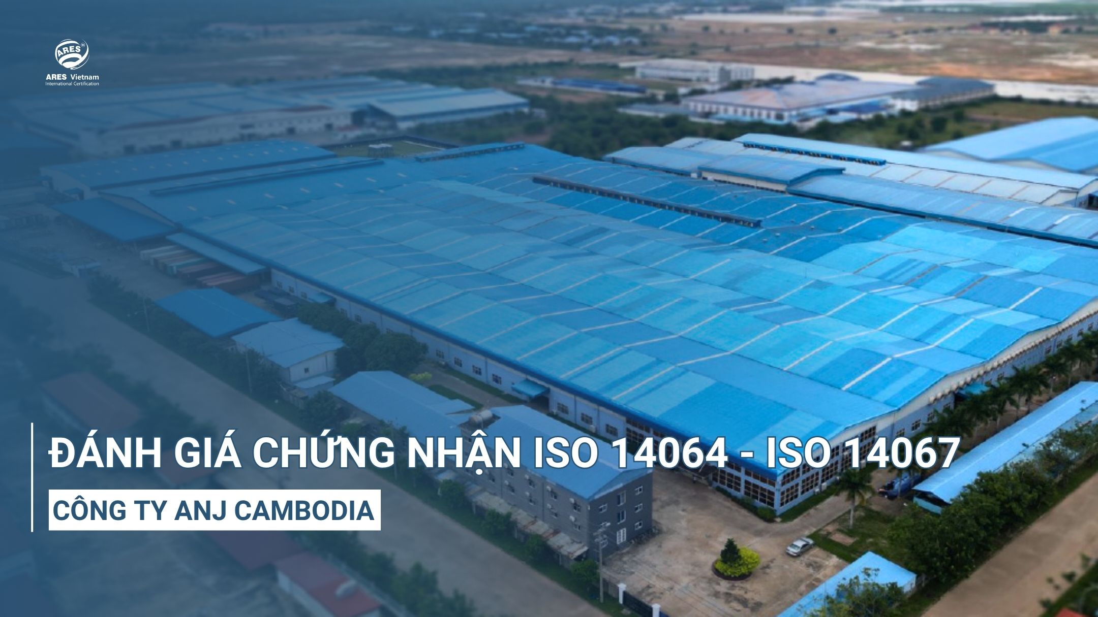 ARV-Vietnam-danh-gia-chung-nhan-iso-14064-14067-tai-cong-ty-anj-cambodia (5)